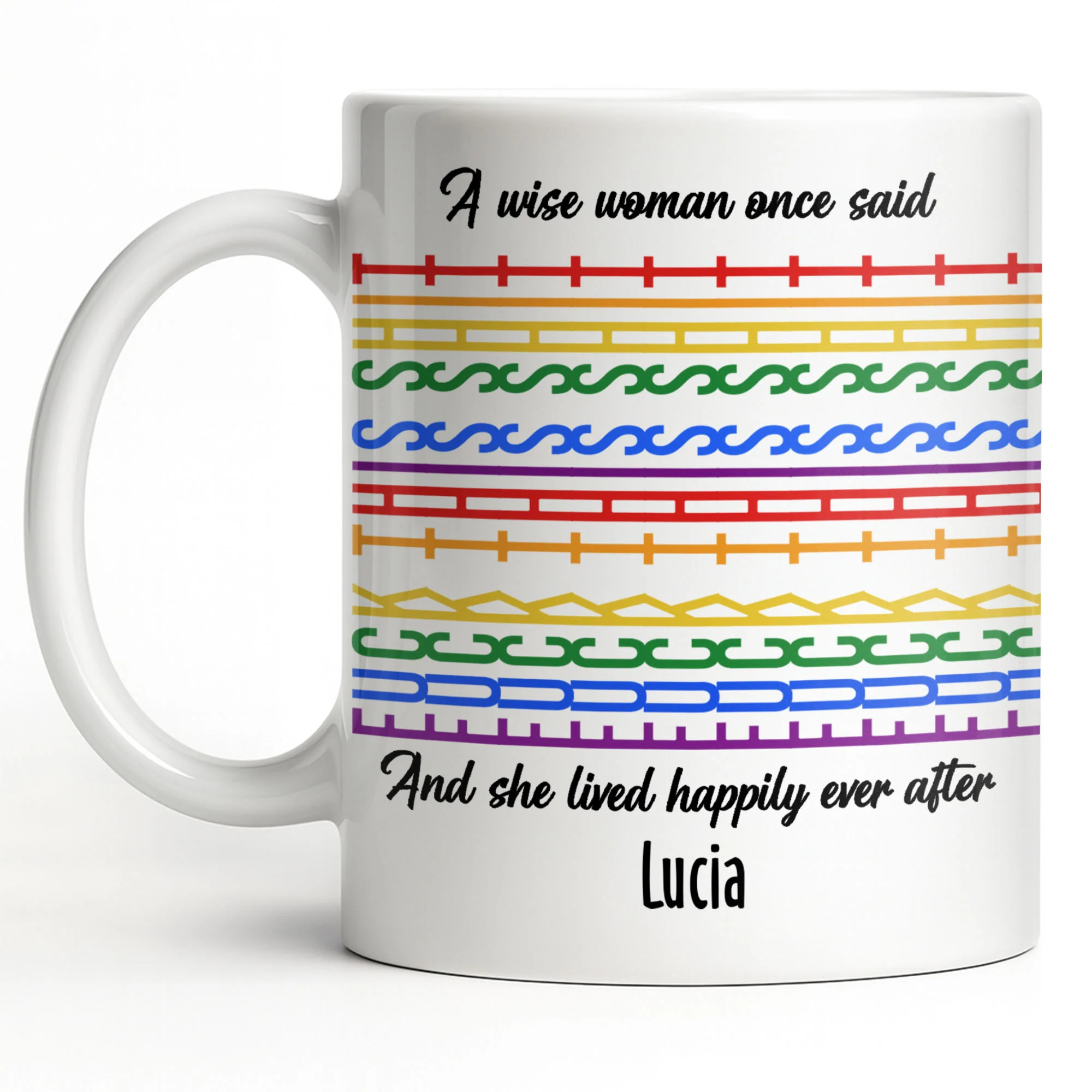A Wise Woman Once Said Happily Ever After Colorful Embroidery Pattern - Personalized Custom Coffee Mug - DTG039_MG - Image 10