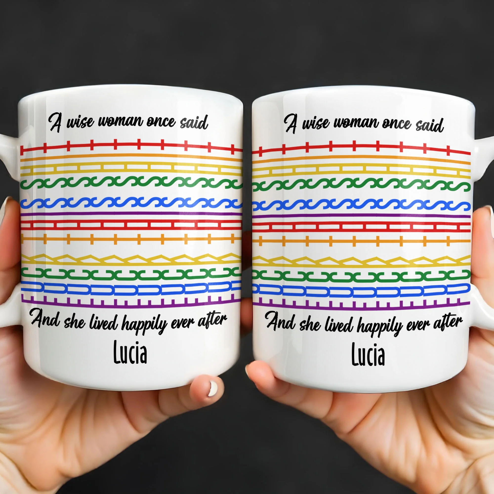 A Wise Woman Once Said Happily Ever After Colorful Embroidery Pattern - Personalized Custom Coffee Mug - DTG039_MG - Image 4