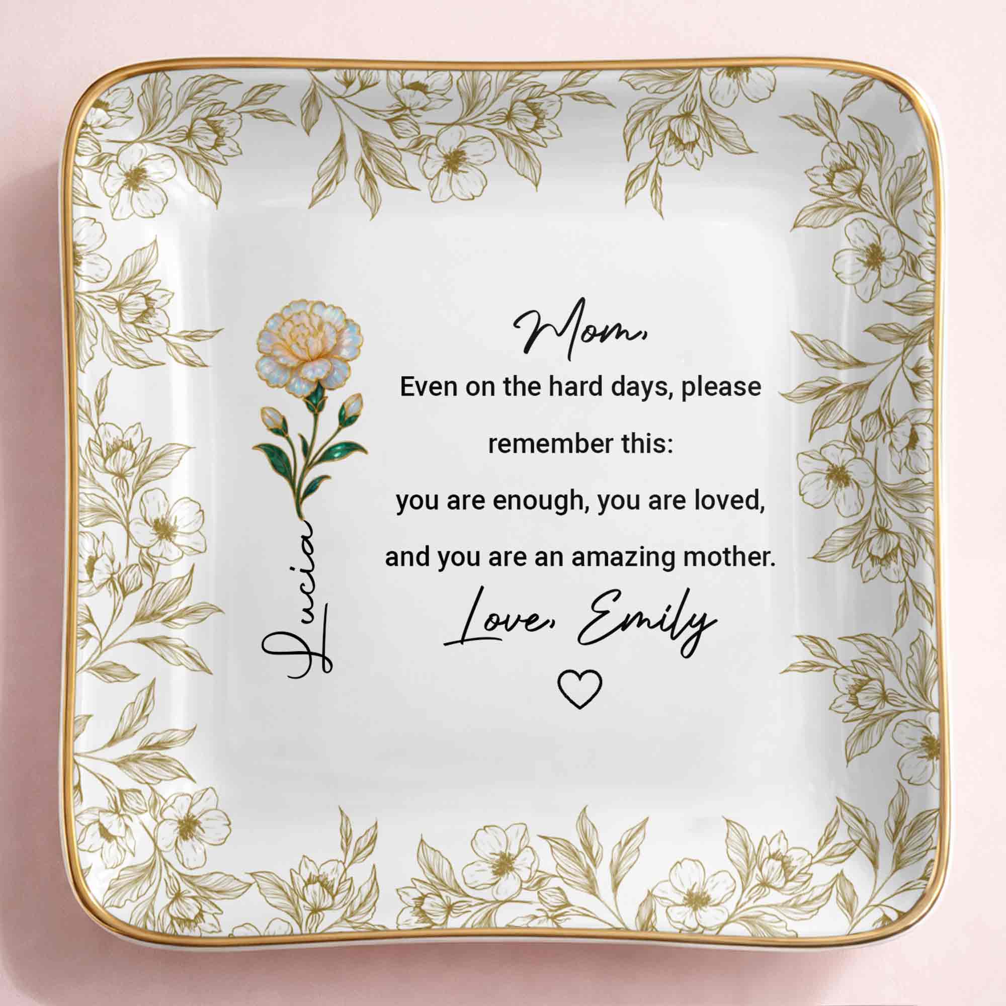 Even On The Hard Days Mom Message Floral Jewelry Dish - Personalized Custom Jewelry Dish, Ceramic Dish, Square Shape - MOM174_SCRF - Image 8