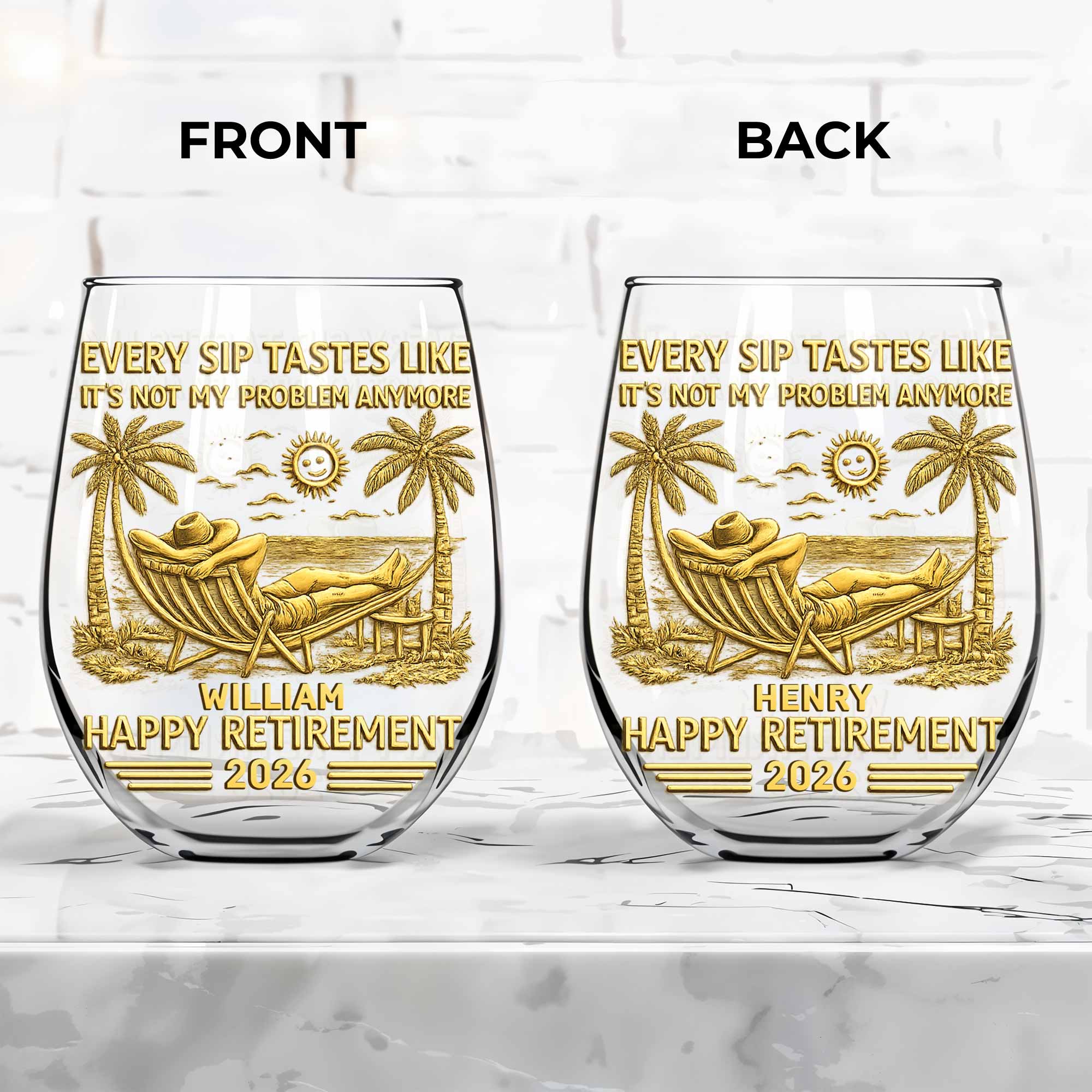 Every Sip Tastes Like Its Not My Problem Anymore Happy Retirement Palm Trees - Personalized Stemless Wine Glass - RETIRE026_WIGL - Image 5