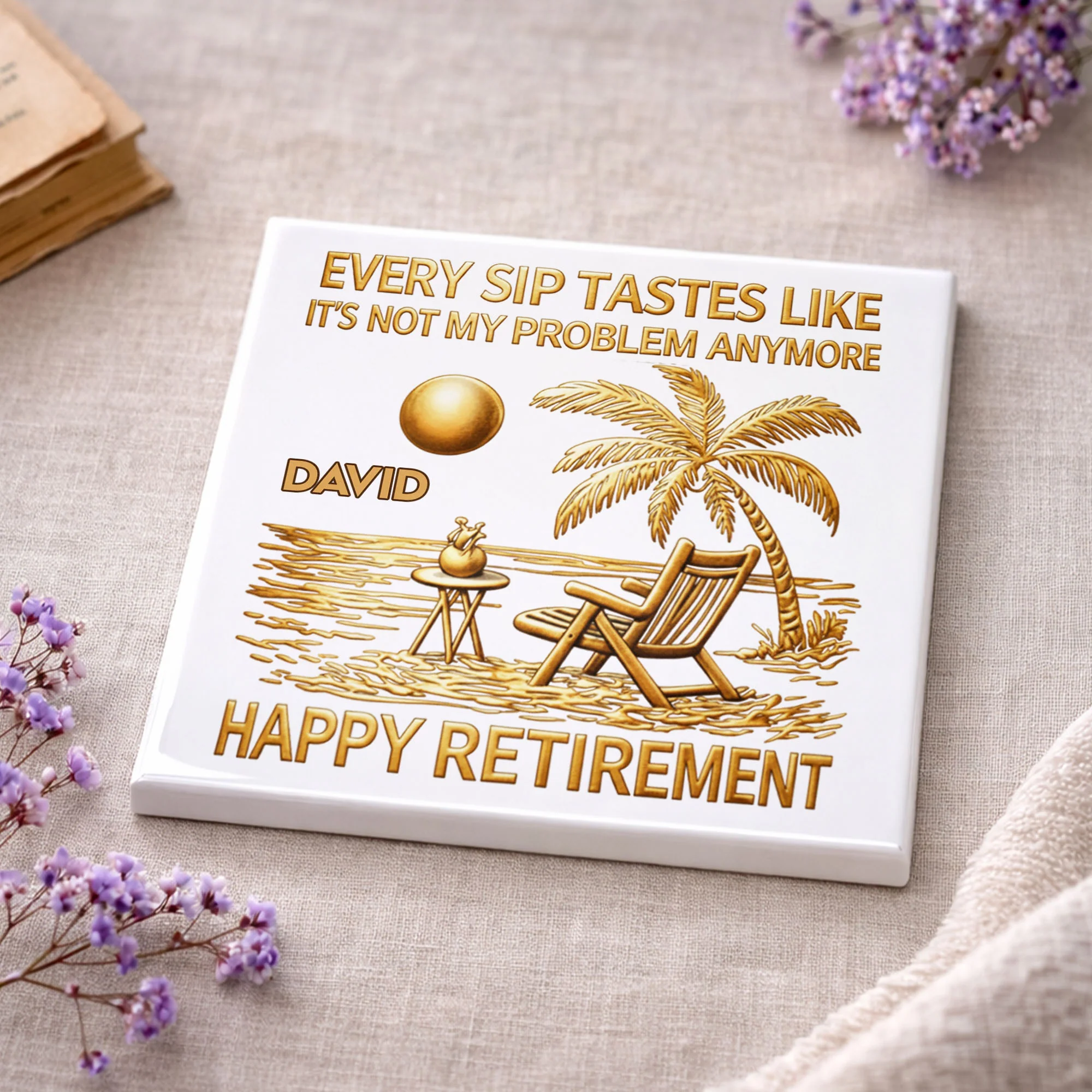 Every Sip Tastes Like It's Not My Problem Anymore Retirement Palm Tree - Personalized Custom Ceramic Coaster, Square Shape - RETIRE014_SOCO - Image 10