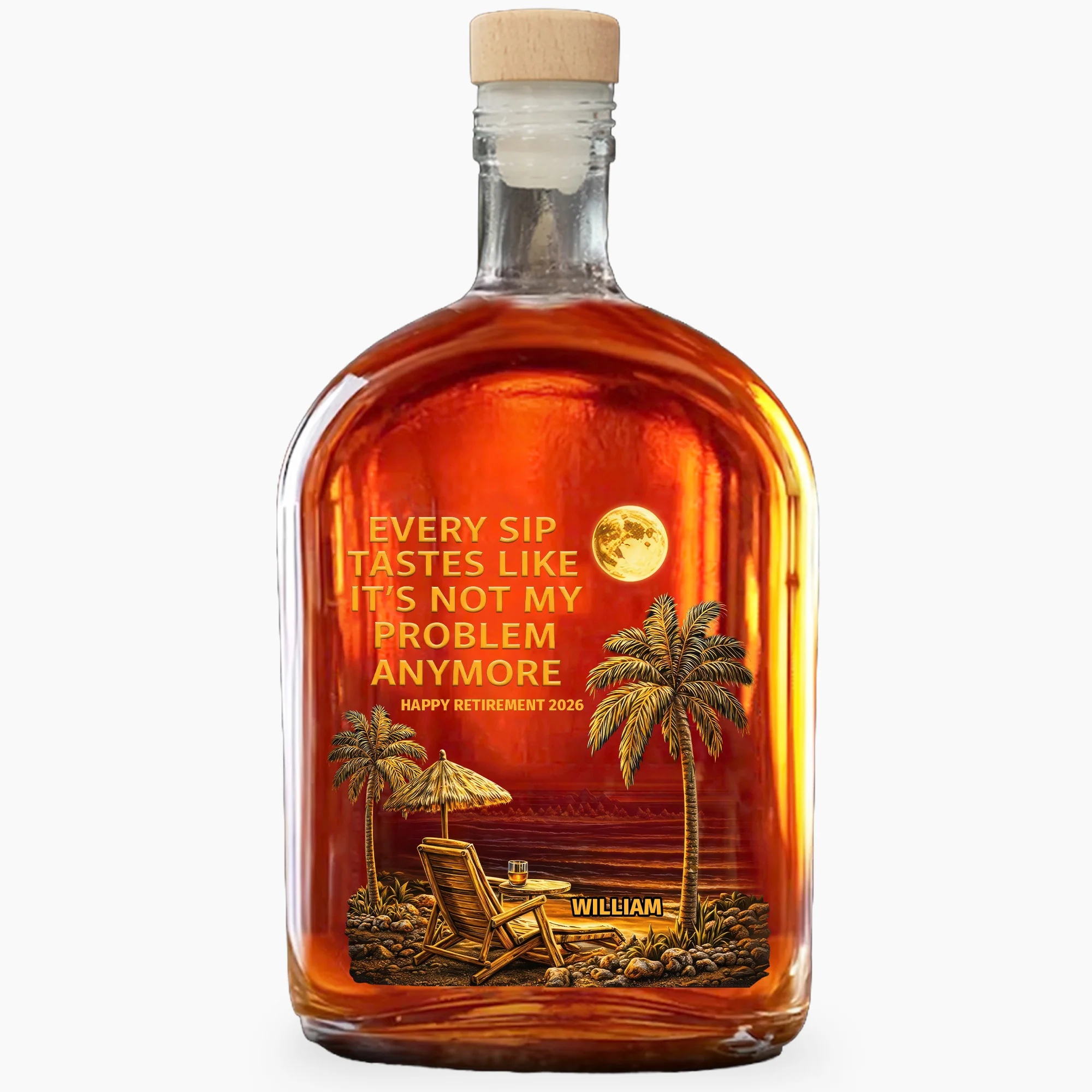 Every Sip Tastes Like It's Not My Problem Anymore Retirement Palm Trees - Personalized Whiskey Bottle - RETIRE024_WHIBA - Image 9