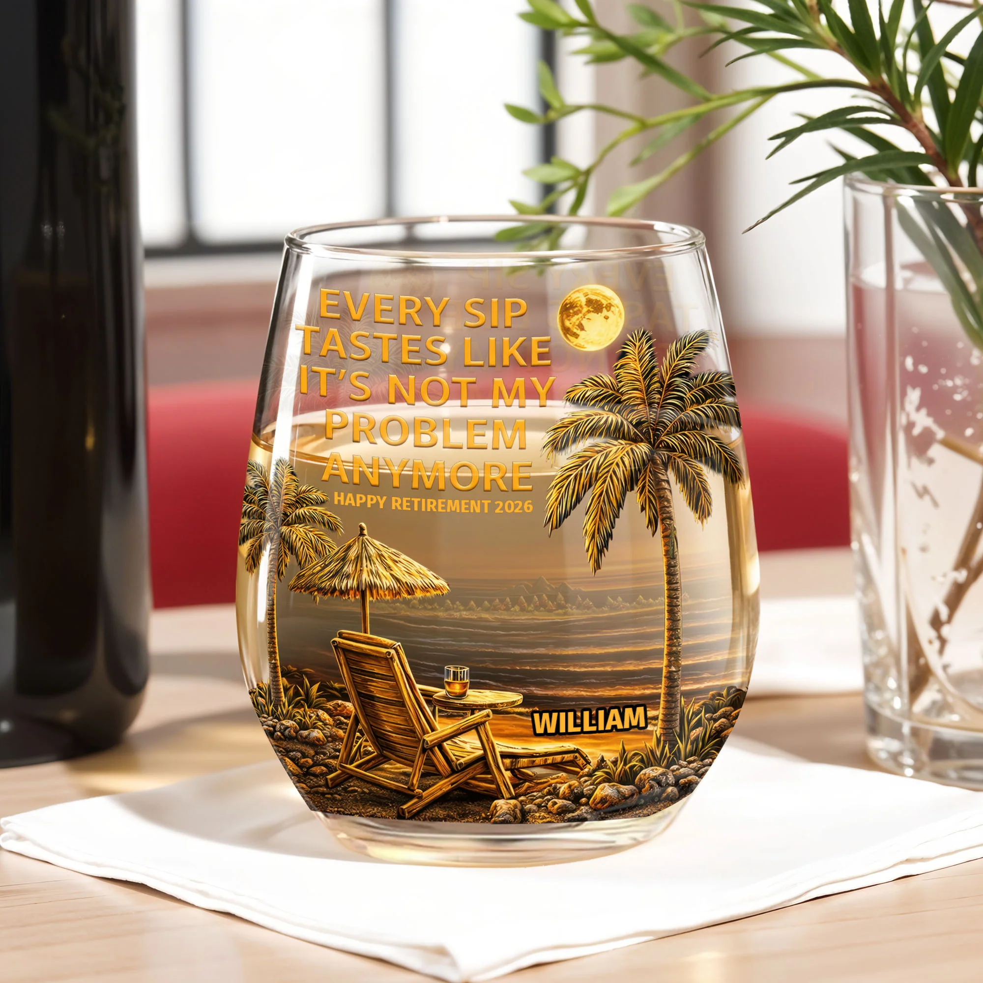 Every Sip Tastes Like Not My Problem Anymore Retirement Palm Trees - Personalized Stemless Wine Glass - RETIRE024_WIGL - Image 5