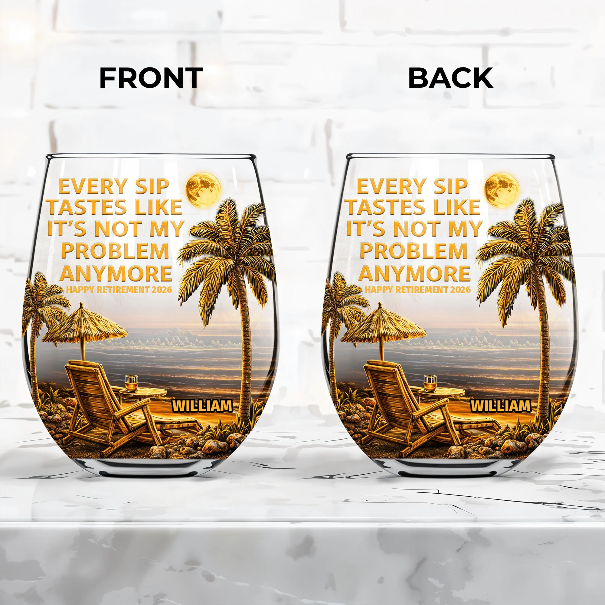 Every Sip Tastes Like Not My Problem Anymore Retirement Palm Trees - Personalized Stemless Wine Glass - RETIRE024_WIGL - Image 7