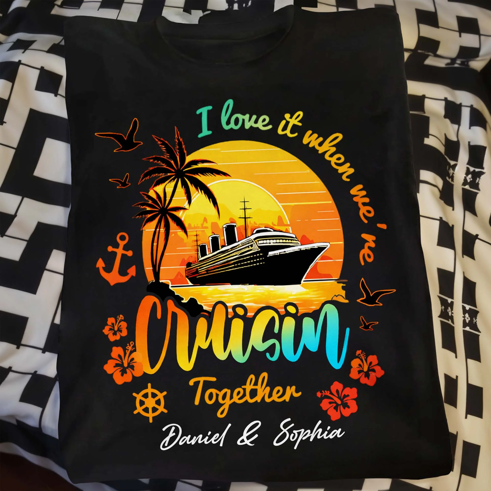 I Love It When We're Cruisin Together Ship Sunset And Palm Trees - Personalized Custom Unisex T-shirt, Hoodie - CPL1422_BBAS - Image 14