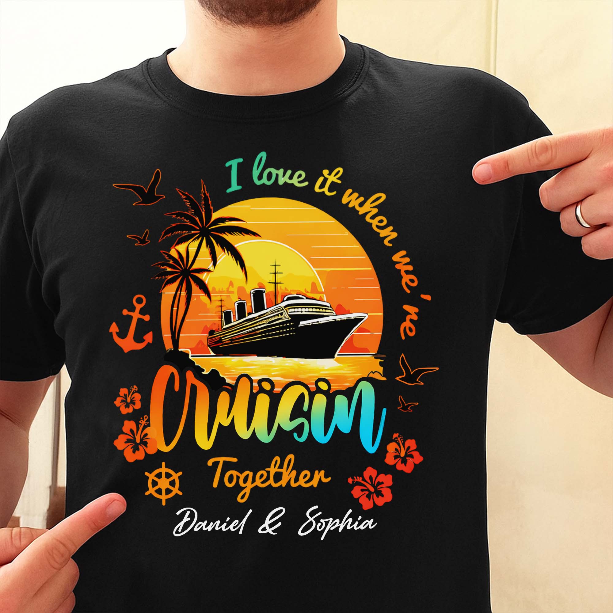 I Love It When We're Cruisin Together Ship Sunset And Palm Trees - Personalized Custom Unisex T-shirt, Hoodie - CPL1422_BBAS - Image 8