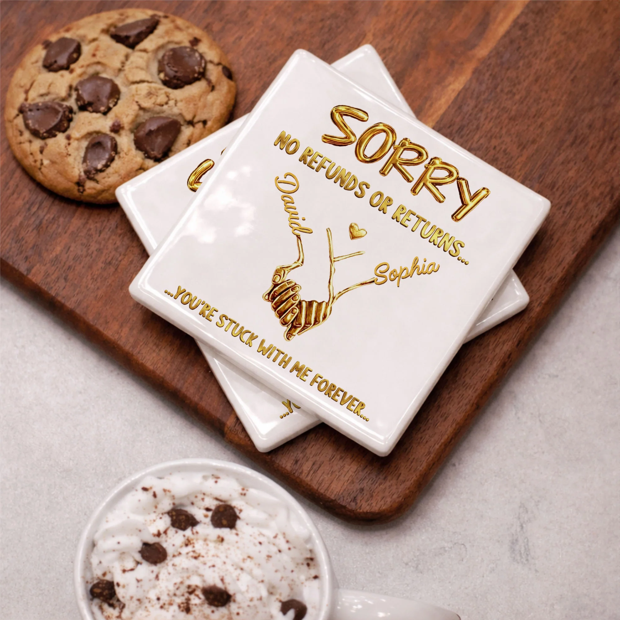 Sorry No Refunds Or Returns Stuck With Me Forever Gold Hands Heart - Personalized Custom Ceramic Coaster, Square Shape - CPL1361_SOCO - Image 11