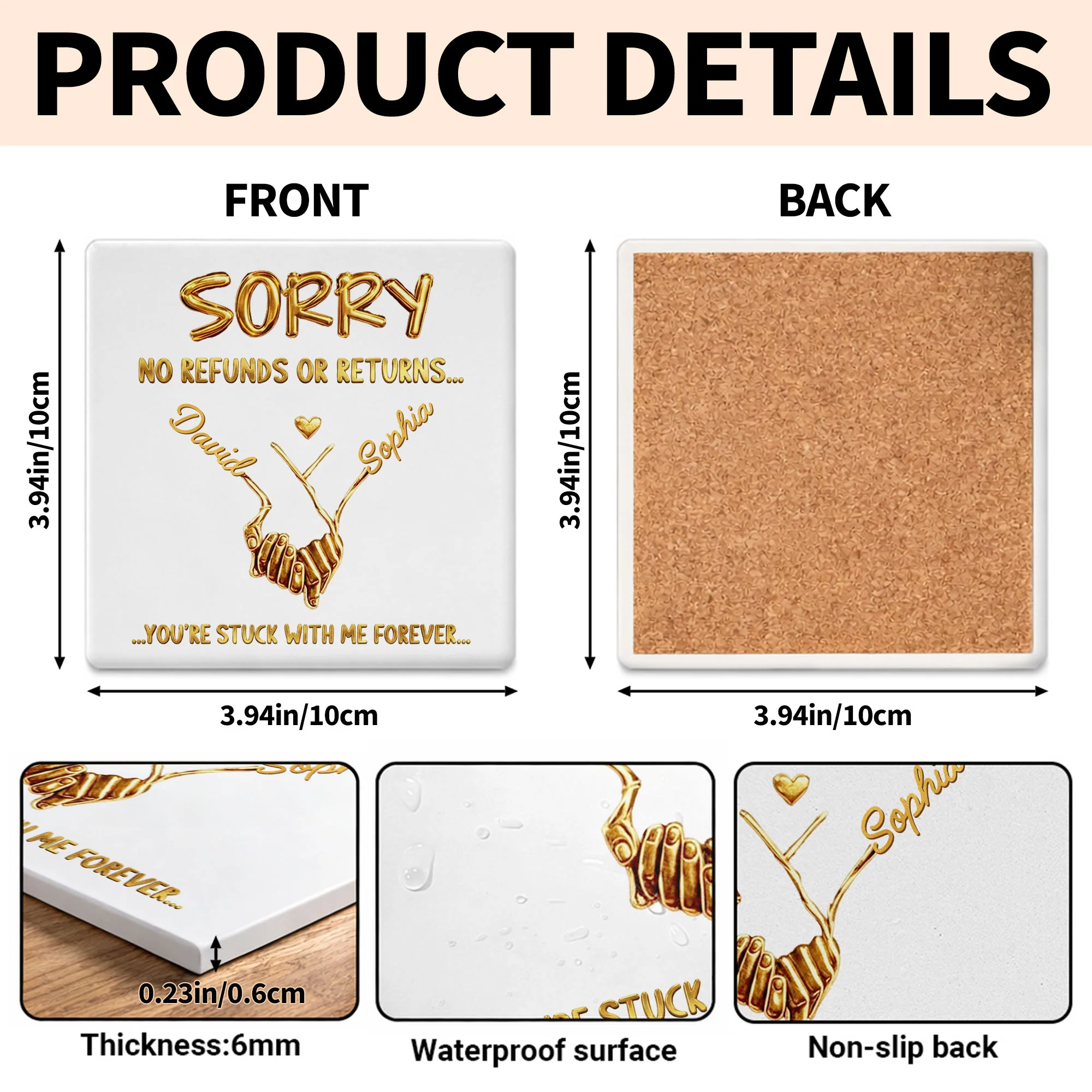 Sorry No Refunds Or Returns Stuck With Me Forever Gold Hands Heart - Personalized Custom Ceramic Coaster, Square Shape - CPL1361_SOCO - Image 5