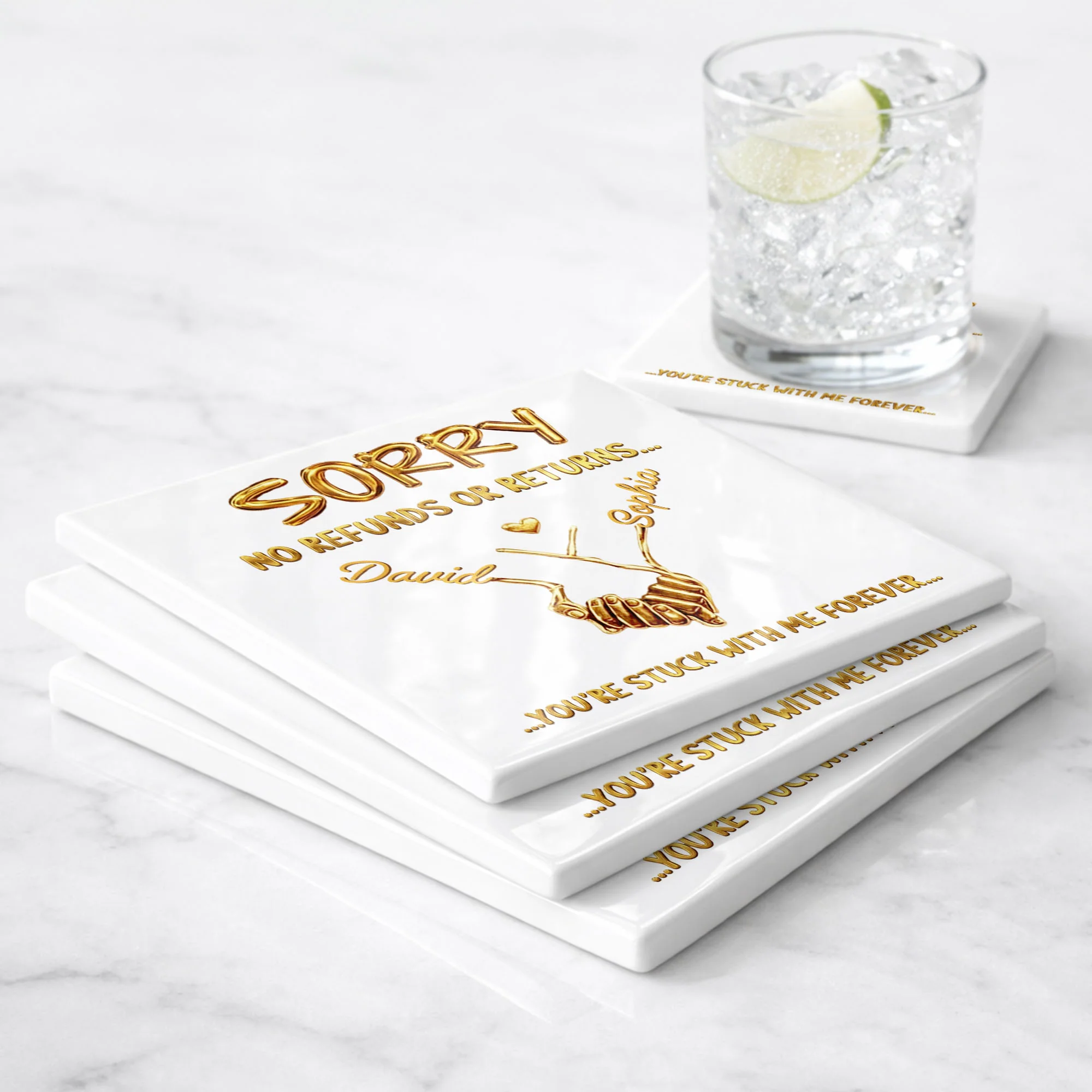 Sorry No Refunds Or Returns Stuck With Me Forever Gold Hands Heart - Personalized Custom Ceramic Coaster, Square Shape - CPL1361_SOCO - Image 7