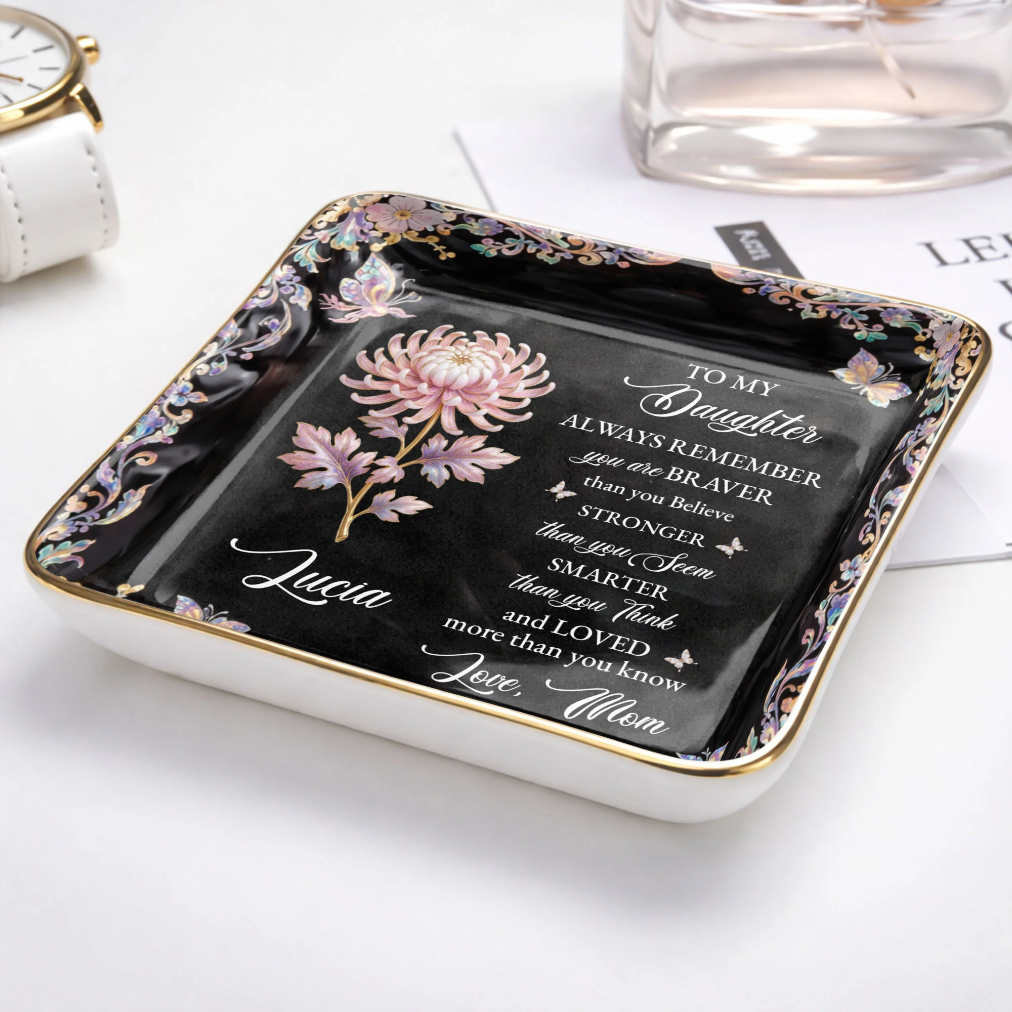 To My Daughter Always Remember Braver Stronger Smarter Flower Butterfly - Personalized Custom Jewelry Dish, Ceramic Dish, Square Shape - DAU337_SCRF - Image 5