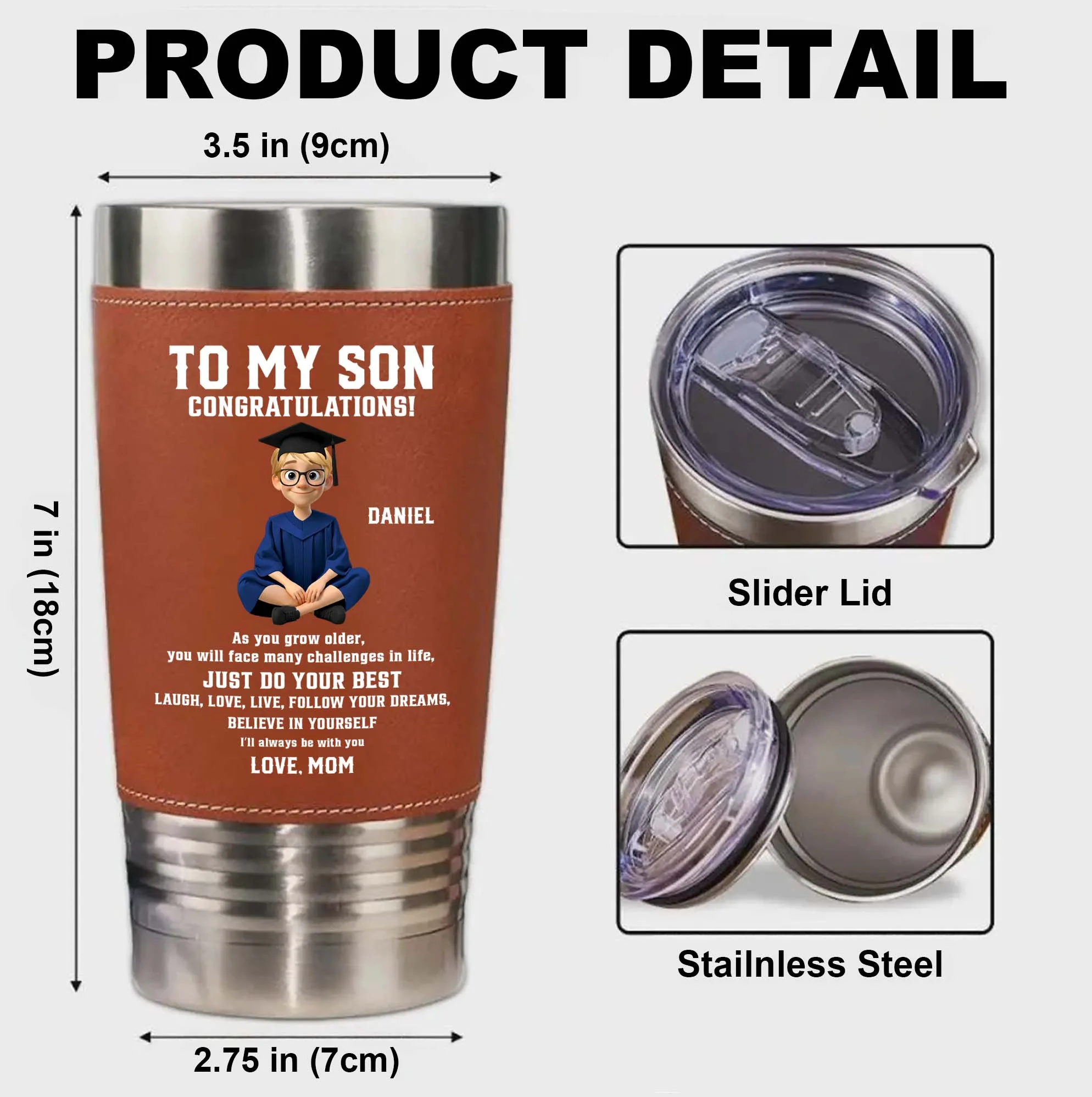 To My Son Congratulations Just Do Your Best Graduate In Gown - Personalized Custom Leather Tumbler - GRAD362_LTB - Image 11