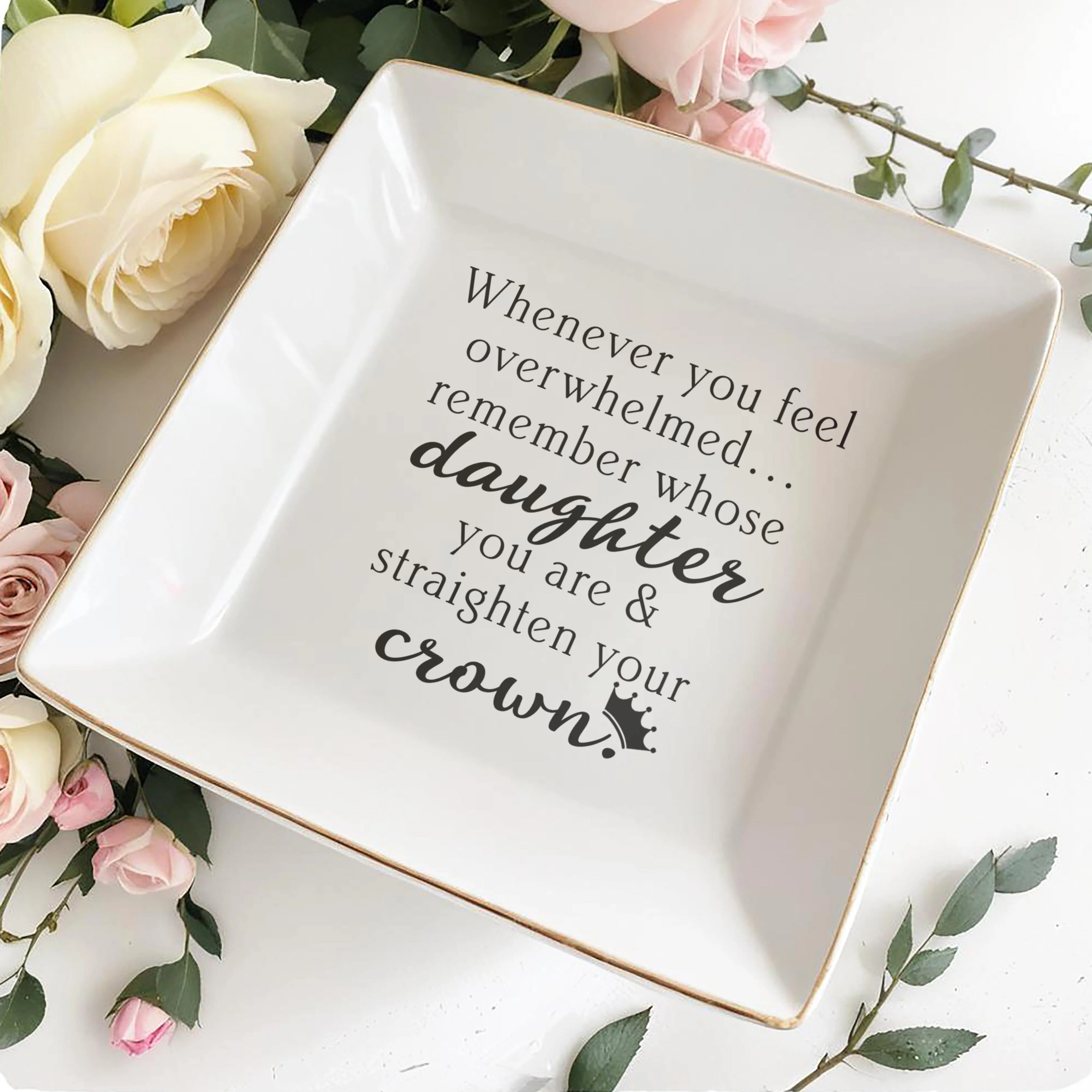 Whenever You Feel Overwhelmed Remember Whose Daughter You Are Crown Dish - Personalized Custom Jewelry Dish, Square Ceramic Dish - DAU343_SCRD - Image 4