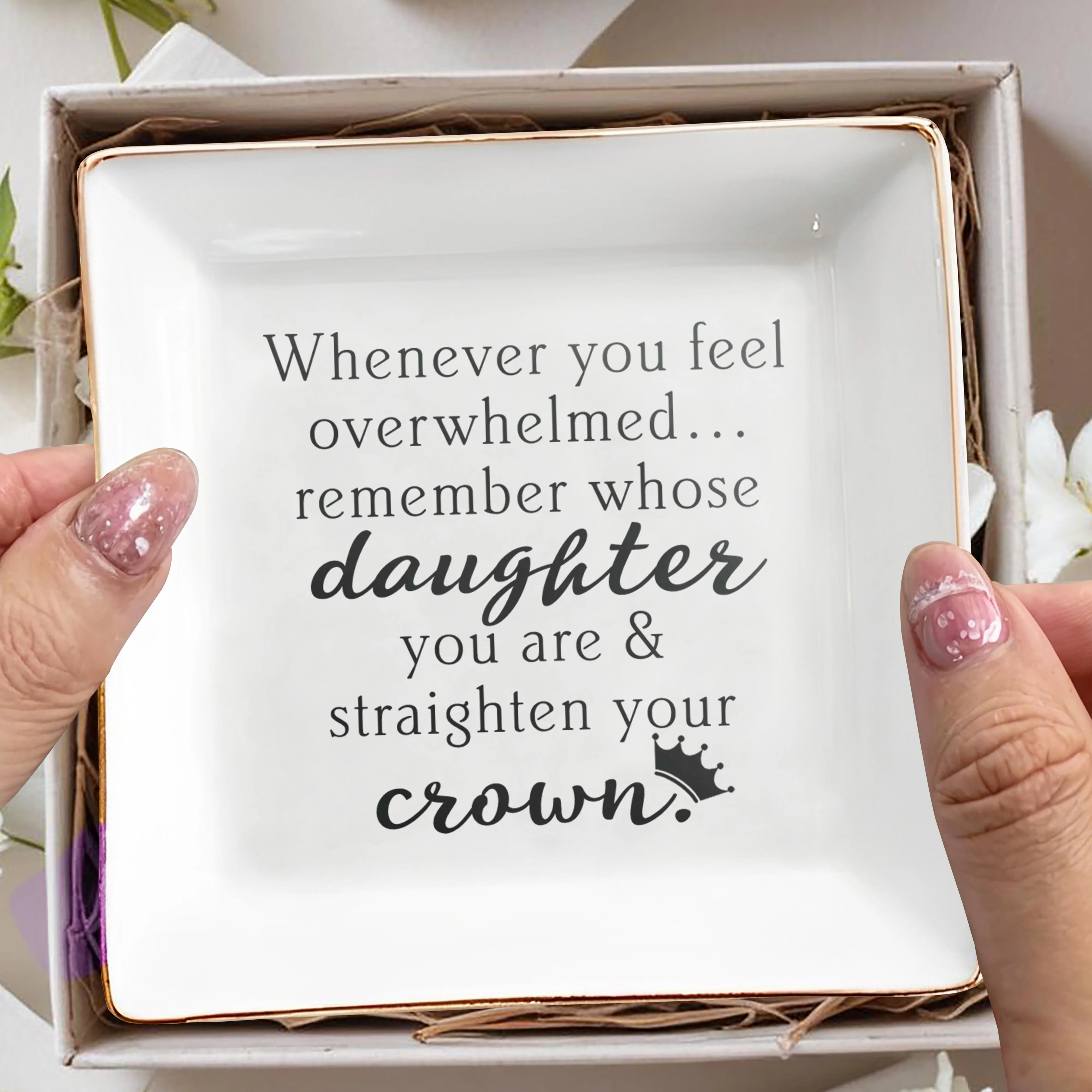 Whenever You Feel Overwhelmed Remember Whose Daughter You Are Crown Dish - Personalized Custom Jewelry Dish, Square Ceramic Dish - DAU343_SCRD - Image 7